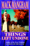 Things Left Undone by Mack Mangham - Hardback
