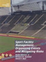 Sport Facility Management : Organizing Events and Mitigating Risks by Robin Jr. Ammon - Hardback