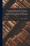 The Lonely God, and Other Poems by Stephens James - Paperback