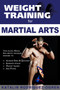 Weight Training for Martial Arts : The Ultimate Guide by Katalin Rodriguez-Ogren - Paperback