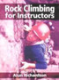 Rock Climbing for Instructors by Alun Richardson - Paperback