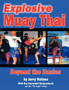Explosive Muay Thai : Beyond the Basics by Jerry Heines - Paperback