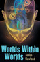 Worlds Within Worlds by Tahlia Newland - Paperback