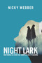 Night Lark : Nothing is as Simple as it Seems by Nicky Webber - Paperback