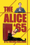 The Alice '65 by Kyle Michel Sullivan - Hardback