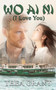 Wo Ai Ni : (I Love You) by Thea Grant - Paperback