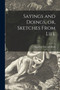 Sayings and Doings, or, Sketches From Life; 1 by Theodore Edward 1788-1841 Hook - Paperback