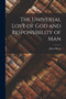 The Universal Love of God and Responsibility of Man by Jabez Burns - Paperback