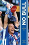 No Bull : The Lee Bullen Story by Lee Bullen - Hardback