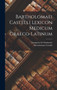 Bartholomaei Castelli Lexicon Medicum Graeco-latinum by Bartolommeo Castelli - Hardback