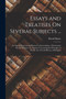 Essays and Treatises On Several Subjects ... : An Inquiry Concerning Human Understanding. a Dissertation On the Passions. An. Inquiry Concerning the Principles of Morals. the Natural History of Religi by David Hume - Paperback
