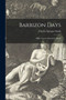Barbizon Days : Millet--Corot--Rousseau--Barye by Charles Sprague 1853-1910 Smith - Paperback