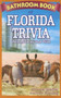 Bathroom Book of Florida Trivia : Weird, Wacky and Wild by Michael Shaffer - Paperback