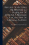Recueil Des Lettres De Madame La Marquise De Sevigne, A Madame La Comtesse De Grignan, Sa Fille by Marie Rabutin-Chantal de Sevigne - Hardback