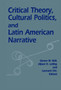 Critical Theory, Cultural Politics, and Latin American Narrative by Steven M. Bell - Hardback