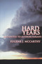 Hard Years - Antidotes to Authoritarians by Eugene J. McCarthy - Paperback