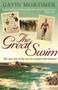 The Great Swim: The Epic Tale of the Race to Conquer the Channel by Gavin Mortimer - Paperback