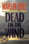 Dead on the Wind by Marlin Bree - Paperback