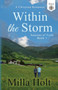 Within the Storm : A Christian Romance : 3 by Milla Holt - Paperback