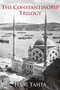 The Constantinople Trilogy by Haig Tahta - Paperback