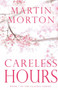 Careless Hours by Martin Morton - Paperback