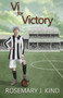Vi for Victory : 2 by Rosemary J. Kind - Paperback