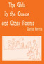 The Girls in the Queue : and Other Poems by David John Ferris - Paperback