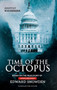 Time of the Octopus : Based on the True Story of Whistleblower Edward Snowden by Anatoly Kucherena - Hardback