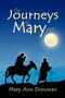 The Journeys of Mary : Part 1 by Mary Ann Donovan - Paperback