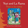 Yuyi and La Rama : Yuyi Y La Rama by Judith Mervis - Paperback