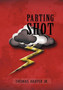 Parting Shot by Thomas Jr Harper - Hardback