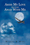 Arise My Love And Come Away With Me by Wendell Ware - Paperback