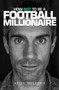 Keith Gillespie: How Not to be a Football Millionaire by Keith Gillespie - Paperback
