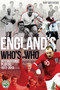 England's Who's Who : One Hundred and Forty Years of English International Footballers 1872-2013 by Tony Matthews - Paperback