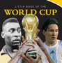 Little Book of the World Cup 2014 by Michael Heatley - Hardback