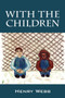 With the Children by Henry Webb - Paperback