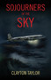 Sojourners of the Sky by Clayton Taylor - Paperback