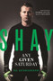 Any Given Saturday : The Autobiography by Shay Given - Paperback