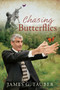 Chasing Butterflies by James G Tauber - Paperback