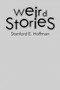 Weird Stories by Stanford E Hoffman - Paperback
