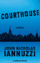 Courthouse by John Nicholas Iannuzzi - Paperback