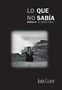 Lo Que No Sabia, Parte Iii : El Gran Final by Isabel Calione - Hardback