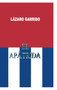 El Apatrida by Lazaro O Garrido - Hardback