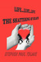 Life... Lust...Love : The Shattering of Hearts by Stephen Paul Tolmie - Paperback