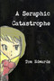 A Seraphic Catastrophe by Tom Edwards - Paperback