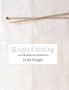 Simple Knitting : A How-to-Knit Workshop with 20 Desirable Projects by Erika Knight - Paperback
