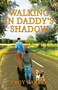 Walking in Daddy's Shadow by Troy Barber - Paperback