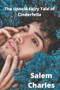 The Untold Fairy Tale of Cinderfella by Salem Charles - Paperback