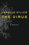 The Virus by Janelle Diller - Paperback
