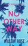 No Other Way : 3 by Willow Rose - Paperback